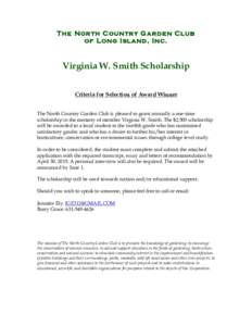 The North Country Garden Club of Long Island, Inc. Virginia W. Smith Scholarship Criteria for Selection of Award Winner The North Country Garden Club is pleased to grant annually a one-time