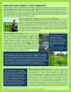 HOW WETLANDS BENEFIT YOUR COMMUNITY  All communities need to control costs, improve efficiency, and provide quality services. Water-related services, including drinking and surface water protection, flood abatement, and 