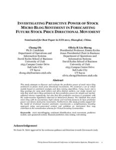 INVESTIGATING PREDICTIVE POWER OF STOCK MICRO BLOG SENTIMENT IN FORECASTING FUTURE STOCK PRICE DIRECTIONAL MOVEMENT Nominated for Best Paper in ICIS 2011, Shanghai, China.  Chong Oh