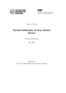 Master’s Thesis  Formal Verification of Linux Device Drivers Thomas Witkowski May 2007