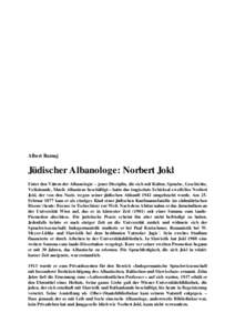 Weltkrieges seien alle Juden im Kosovo gerettet worden. Albaner und Serben schieben sich gegenseitig die Verantwortung für die Deportationen von Juden zu, die man nicht leugnen kann. Große Schuld tragen «Skanderbeg» und «Zbor». Über diese Thematik schweigen sich