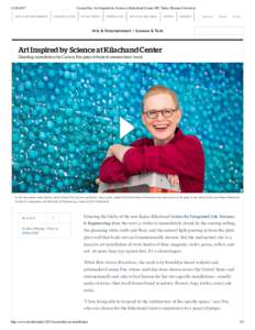 ARTS & ENTERTAINMENT Carson Fox: Art Inspired by Science at Kilachand Center | BU Today | Boston University SCIENCE & TECH