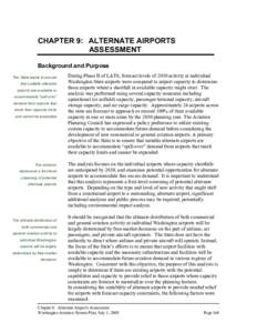 CHAPTER 9: ALTERNATE AIRPORTS ASSESSMENT Background and Purpose The State wants to ensure that suitable alternate airports are available to