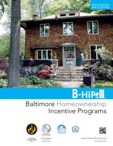 Baltimore Homeownership Incentive Programs Stephanie Rawlings-Blake Mayor