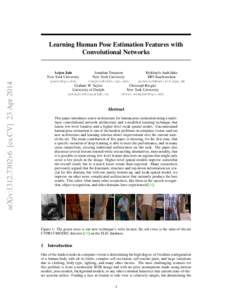 arXiv:1312.7302v6 [cs.CV] 23 AprLearning Human Pose Estimation Features with Convolutional Networks Arjun Jain New York University