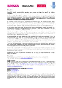 Press Release  Swedish textile sustainability project turns water savings into profit for Indian suppliers Stockholm and New Delhi (5 February 2014) – A water management project among textile suppliers in India, led by