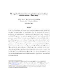 The Impact of Presumed Consent Legislation on Cadaveric Organ Donation: A Cross Country Study * Alberto Abadie – Harvard University and NBER