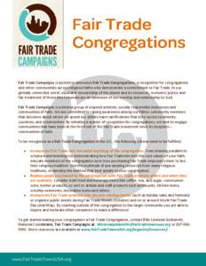 Fair Trade Campaigns is excited to announce Fair Trade Congregations, a recognition for congregations and other communities across religious faiths who demonstrate a commitment to Fair Trade. In our globally connected wo