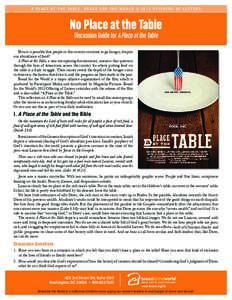 A P l a c e a t t h e Ta b l e : B r e a d f o r t h e W o r l d ’ sO f f e r i n g o f L e t t e r s  No Place at the Table Discussion Guide for A Place at the Table  How is it possible that people in this co