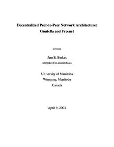 Decentralized Peer-to-Peer Network Architecture: Gnutella and Freenet AUTHOR:  Jem E. Berkes