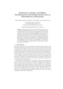 Simultaneous Topology and Stiffness Identification for Mass-Spring Models based on FEM Reference Deformations G´erald Bianchi, Barbara Solenthaler, G´abor Sz´ekely, and Matthias Harders Swiss Federal Institute of Tech