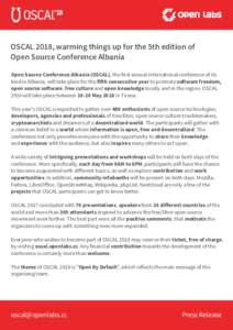 OSCAL 2018, warming things up for the 5th edition of Open Source Conference Albania Open Source Conference Albania (OSCAL), the first annual international conference of its kind in Albania, will take place for the fi�h