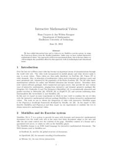 Interactive Mathematical Videos Hans Cuypers & Jan Willem Knopper Department of Mathematics Eindhoven University of Technology June 21, 2013 Abstract