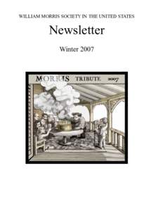 WILLIAM MORRIS SOCIETY IN THE UNITED STATES  Newsletter Winter 2007  2