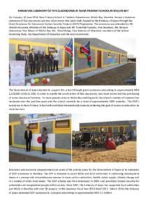 HANDOVER CEREMONY OF FIVE CLASSROOMS AT NARA PRIMARY SCHOOL IN WALVIS BAY On Tuesday, 10 June 2014, Nara Primary School in Tutaleni, Kuisebmund, Walvis Bay, Namibia, hosted a handover ceremony of five classrooms and two 