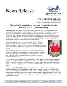 News Release FOR IMMEDIATE RELEASE July 23, 2014 Contact: Melissa Danko; [removed]  Marine Trades Association of New Jersey Foundation Awards