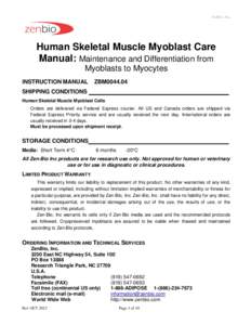 ZenBio, Inc.  Human Skeletal Muscle Myoblast Care Manual: Maintenance and Differentiation from Myoblasts to Myocytes INSTRUCTION MANUAL