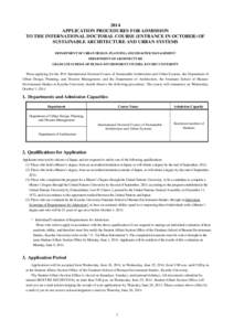 2014 APPLICATION PROCEDURES FOR ADMISSION TO THE INTERNATIONAL DOCTORAL COURSE (ENTRANCE IN OCTOBER) OF SUSTAINABLE ARCHITECTURE AND URBAN SYSTEMS DEPARTMENT OF URBAN DESIGN, PLANNING, AND DISASTER MANAGEMENT DEPARTMENT 