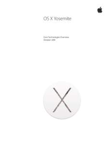 OS X Yosemite  Core Technologies Overview October 2014  Core Technologies Overview