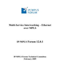 Multi-Service Interworking – Ethernet over MPLS IP/MPLS ForumIP/MPLS Forum Technical Committee