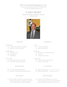 ASC/ Articulate Management, ntc. A Corporate Visioning and Identity Consulting Firm www.ArticulateM anagement.com A Allen Hacker Executive Coach and Senior Partner