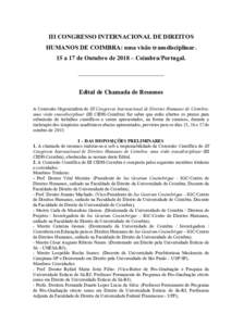 III CONGRESSO INTERNACIONAL DE DIREITOS HUMANOS DE COIMBRA: uma visão transdisciplinar. 15 a 17 de Outubro de 2018 – Coimbra/Portugal. _____________________________________  Edital de Chamada de Resumos