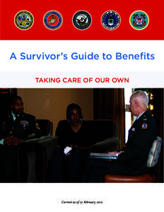 A Survivor’s Guide to Benefits TAKING CARE OF OUR OWN Current as of 17 February 2010  CONTENTS