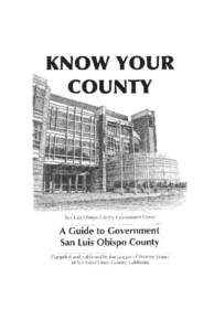 This edition of KNOW YOUR COUNTY has been made possible by a grant from the Office of the County Administrator The League of Women Voters is a nonpartisan organization whose purpose is to promote political responsibilit