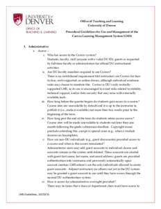 Office of Teaching and Learning University of Denver Procedural Guidelines for Use and Management of the Canvas Learning Management System (LMS)  1. Administrative
