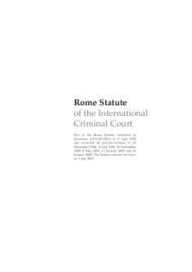 Rome Statute of the International Criminal Court Text of the Rome Statute circulated as document A/CONFof 17 July 1998 and corrected by process-verbaux of 10