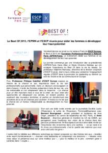 Le Best Of 2013, l’EPWN et l’ESCP réunis pour aider les femmes à développer leur haut-potentiel Vendredi dernier se tenait sur le campus Paris de ESCP Europe, le Best of 2013 de l’European Professional Women’s