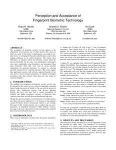 Perception and Acceptance of Fingerprint Biometric Technology Rosa R. Heckle Andrew S. Patrick