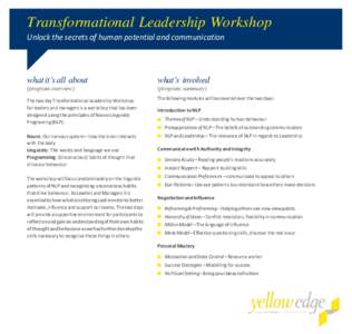 Transformational Leadership Workshop Unlock the secrets of human potential and communication what it’s all about  what’s involved