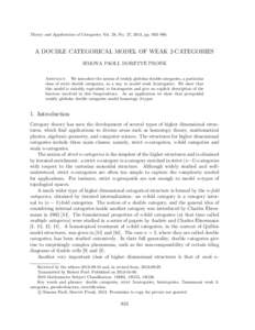 Theory and Applications of Categories, Vol. 28, No. 27, 2013, pp. 933–980.  A DOUBLE CATEGORICAL MODEL OF WEAK 2-CATEGORIES SIMONA PAOLI, DORETTE PRONK Abstract. We introduce the notion of weakly globular double catego