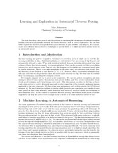 Learning and Exploration in Automated Theorem Proving Moa Johansson Chalmers University of Technology Abstract This note describes a new project with the purpose of combining the advantages of statistical machine learnin