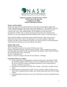 National Association of Social Workers (NASW) 750 First Street NE, Suite 700 Washington, DCStudent Internship Description Purpose and Description Social work interns from accredited schools of social work are enco