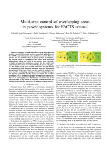 Multi-area control of overlapping areas in power systems for FACTS control Gabriela Hug-Glanzmann∗ , Rudy Negenborn+ , G¨oran Andersson∗ , Bart De Schutter+,o , Hans Hellendoorn+ ∗  +