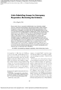 Crisis Debriefing Groups for Emergency Responders: Reviewing the Evidence Cheryl Regehr Brief Treatment and Crisis Intervention; Sep 1, 2001; 1, 2; ProQuest Psychology Journals pg. 87  Reproduced with permission of the c