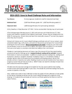 I Love to Read Challenge Rules and Information Your Mission: To encourage your students to read for enjoyment each day!  Individual Goal: