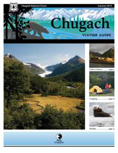 Chugach National Forest							  Summer 2015 Chugach VISITOR GUIDE