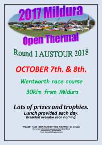 OCTOBER 7th. & 8th. Wentworth race course 30klm from Mildura Lots of prizes and trophies. Lunch provided each day.