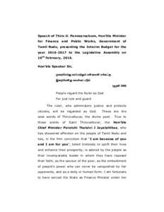 Speech of Thiru O. Panneerselvam, Hon’ble Minister for Finance and Public Works, Government of Tamil Nadu, presenting the Interim Budget for the yearto the Legislative Assembly on 16th February, 2016. Hon’