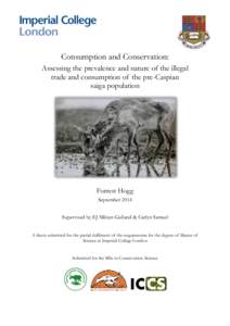 Consumption and Conservation: Assessing the prevalence and nature of the illegal trade and consumption of the pre-Caspian saiga population  Forrest Hogg