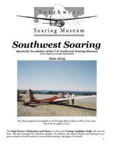 Southwest Soaring Quarterly Newsletter of the U.S. Southwest Soaring Museum A 501 (c)(3) tax exempt organization June 2005