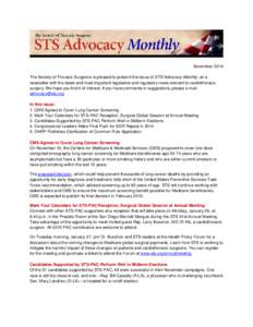 November 2014 The Society of Thoracic Surgeons is pleased to present this issue of STS Advocacy Monthly, an enewsletter with the latest and most important legislative and regulatory news relevant to cardiothoracic surger