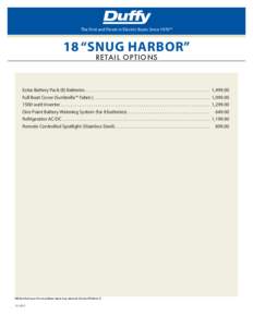 The First and Finest in Electric Boats Since 1970™  18 “SNUG HARBOR” RETAIL OPTIONS  Extra Battery Pack (8) Batteries . . . . . . . . . . . . . . . . . . . . . . . . . . . . . . . . . . . . . . . . . . . . . . . . 