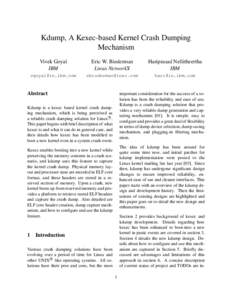 Kdump, A Kexec-based Kernel Crash Dumping Mechanism Vivek Goyal IBM  Eric W. Biederman