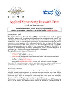 Applied Networking Research Prize – Call for Nominations – Submit nominations for the 2016 award period of the Applied Networking Research Prize (ANRP) until October 31, 2015!  About the ANRP