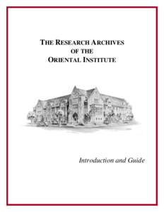 THE RESEARCH ARCHIVES OF THE ORIENTAL INSTITUTE