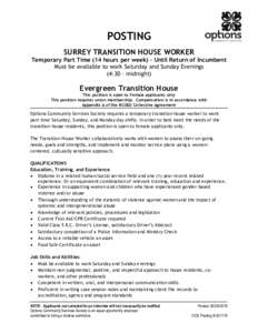 POSTING A SURREY TRANSITION HOUSE WORKER Temporary Part Time (14 hours per week) - Until Return of Incumbent Must be available to work Saturday and Sunday Evenings